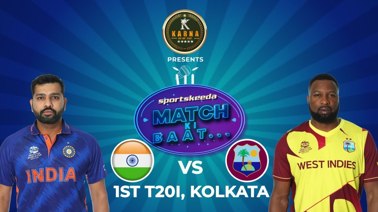 Karnabook Presents Sportskeeda Match Ki Baat 1st T20I Preview, India vs West Indies