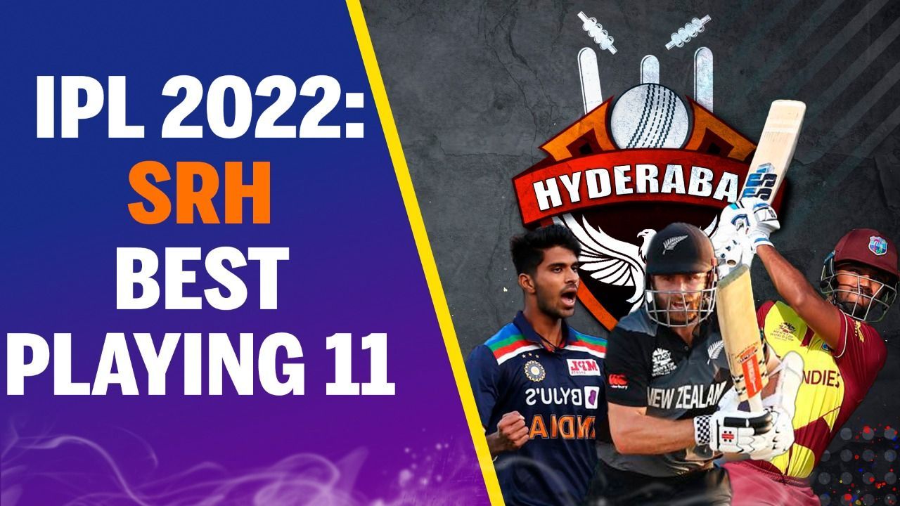 Sunrisers Hyderabad Best Playing 11 | SRH Probable Playing XI IPL 2022 | Kane Williamson