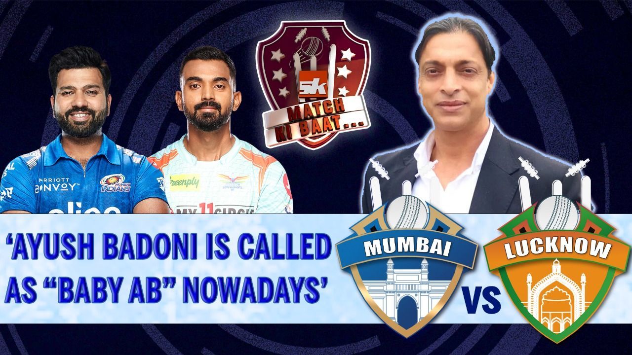 IPL 2022: MI vs LSG | Match Preview ft. Shoaib Akhtar| SK Match ki Baat | Rohit | Rahul | Badoni