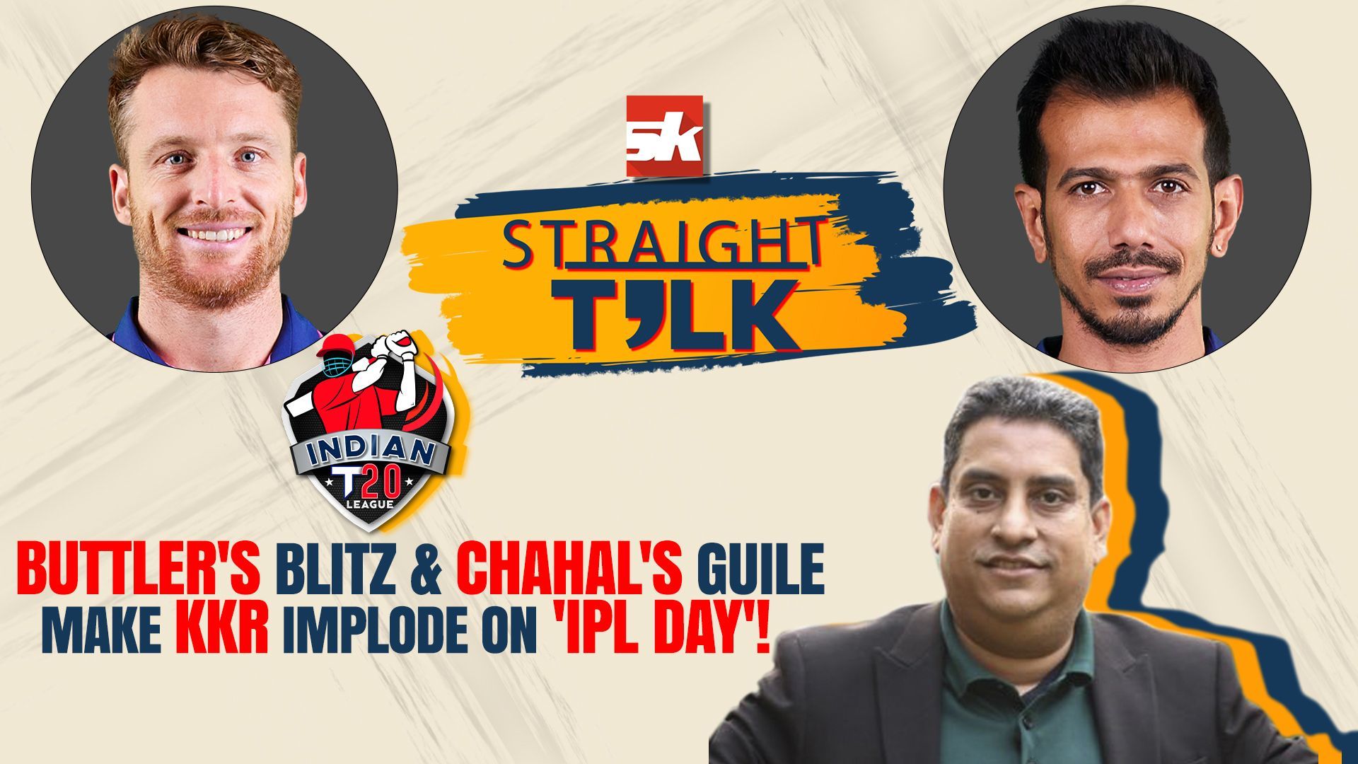 IPL 2022: RR vs KKR | SK Straight Talk ft. Boria Majumdar | Jos Buttler | Yuzvendra Chahal
