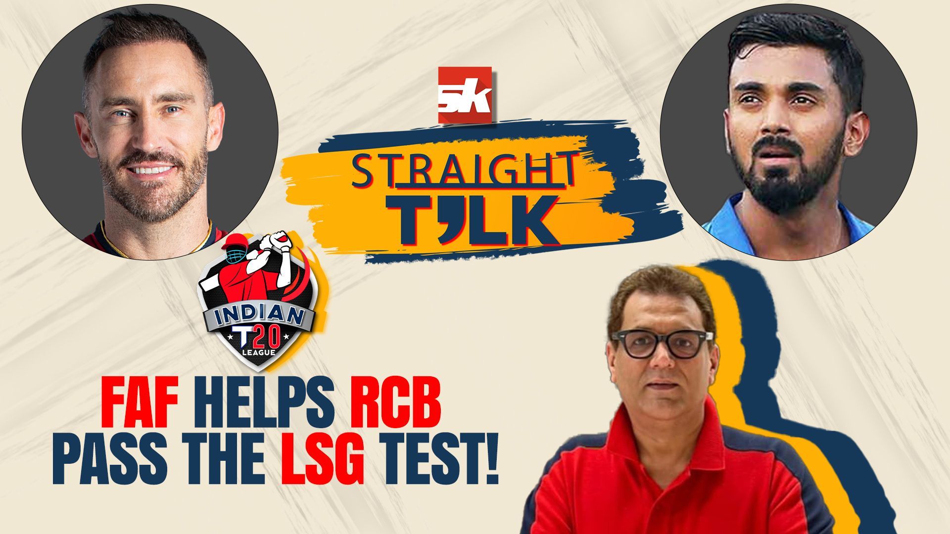 IPL 2022: LSG vs RCB | SK Straight Talk ft. Vivek Razdan | Faf du Plessis | Josh Hazlewood