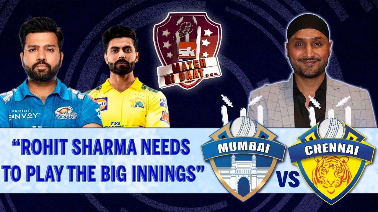 IPL 2022: MI vs CSK | Match Preview ft. Harbhajan Singh | SK Match Ki Baat | Rohit Sharma | Ravindra Jadeja