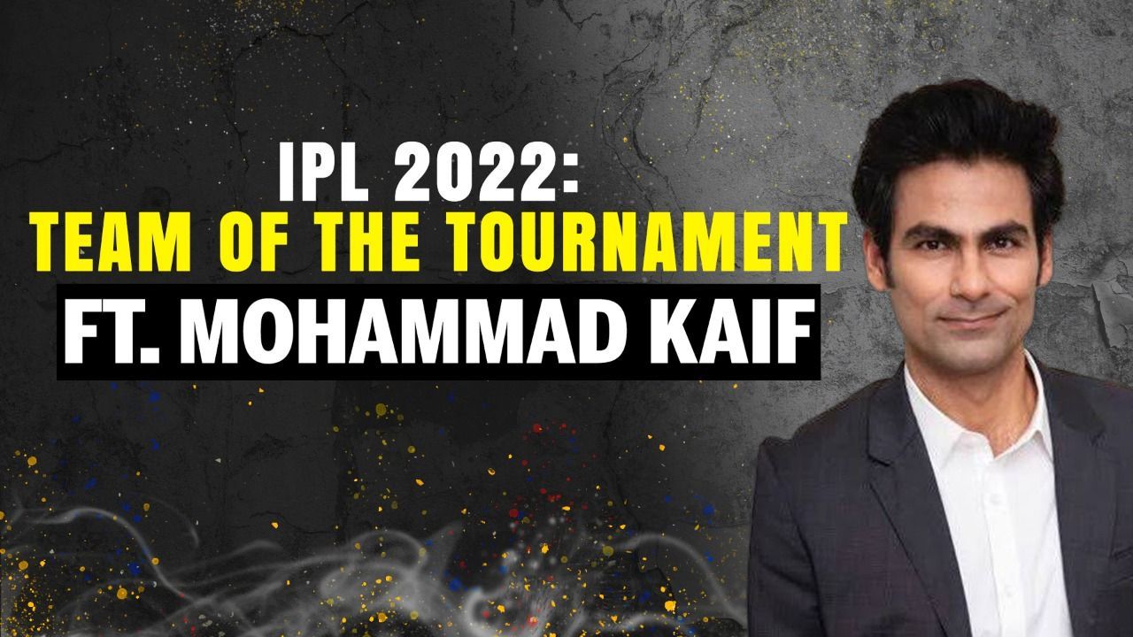 IPL 2022 : Team of the Tournament Ft. Mohammad Kaif | KL Rahul | Umran Malik | Andre Russell