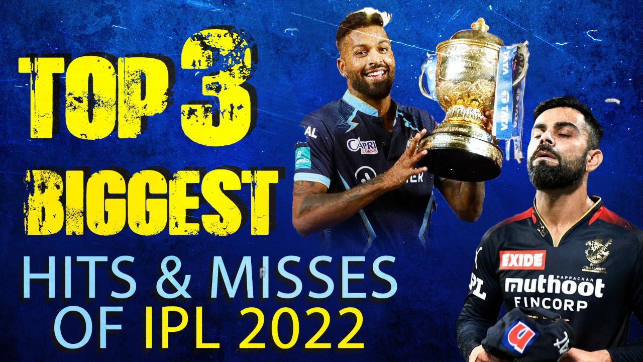 Top 3 Biggest Hits & Misses of IPL 2022 | Hardik Pandya | Virat Kohli | Kl Rahul