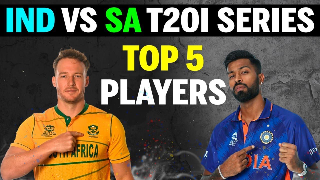 IND vs SA: 5 Players to Watch out for | Hardik Pandya | Rahul | David Miller | de Kock | T20I Series