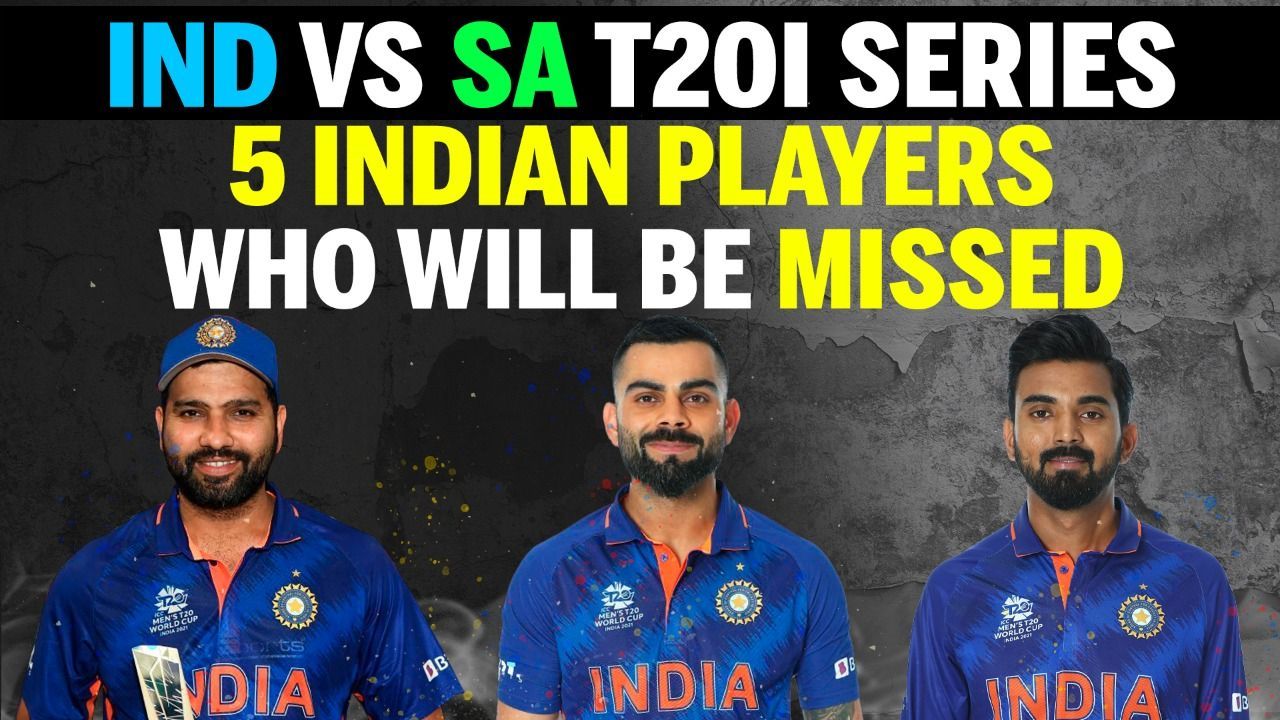 IND vs SA: 5 Indian Players who will be missed | Virat Kohli | Rohit Sharma | KL Rahul