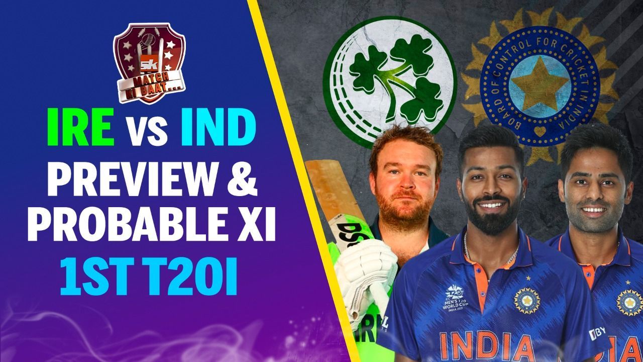 IRE vs IND: 1st T20I Preview & Probable XI | Hardik Pandya | Suryakumar Yadav | Paul Stirling