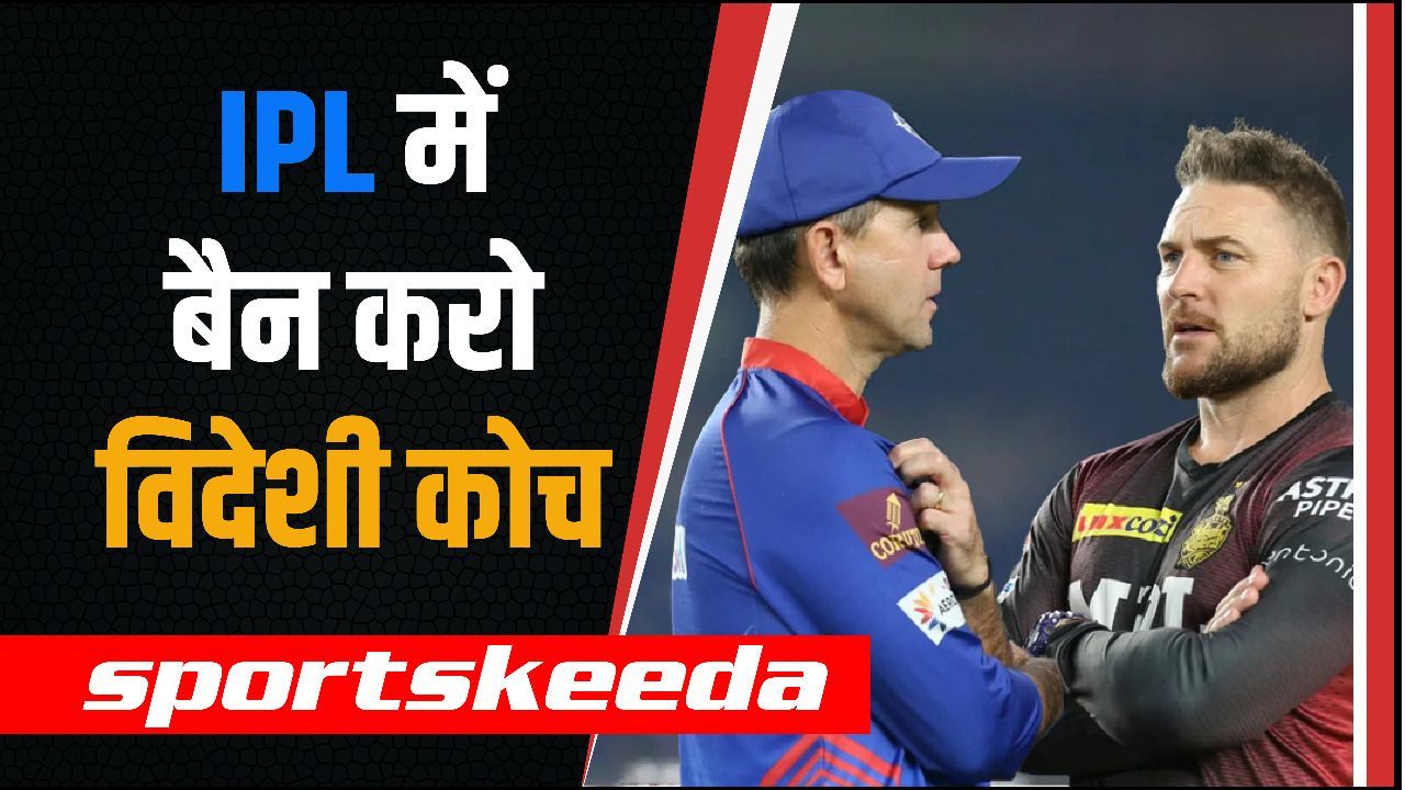 Will There Be No Foreign Coaches In IPL Next Year?