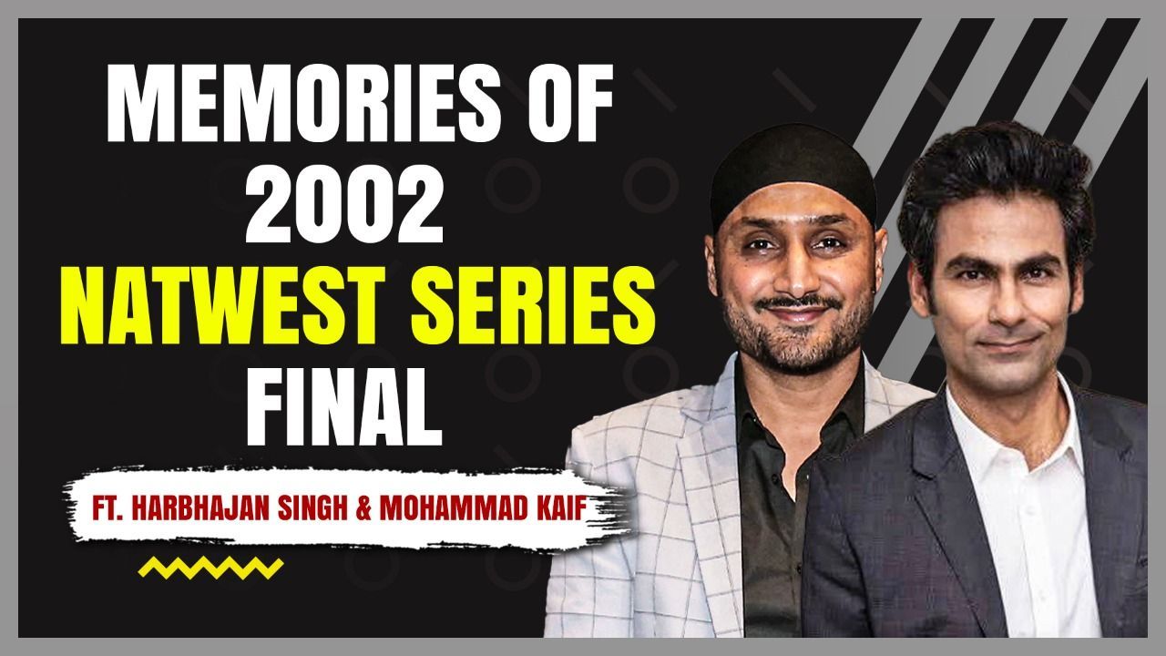 Memories of 2002 Natwest Series Final Ft. Harbhajan Singh & Mohammad Kaif | Yuvraj |Sourav Ganguly