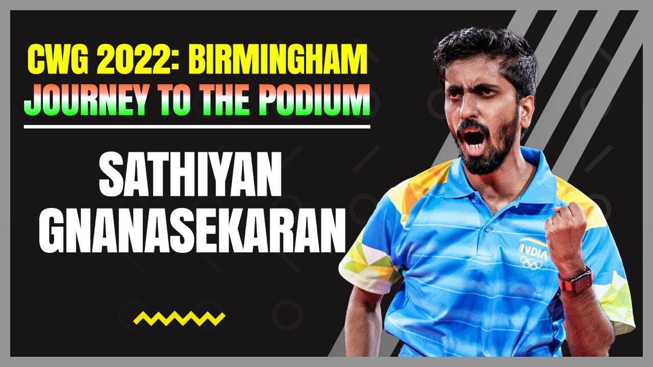 Birmingham 2022: Sathiyan Gnanasekaran's Journey to the Podium