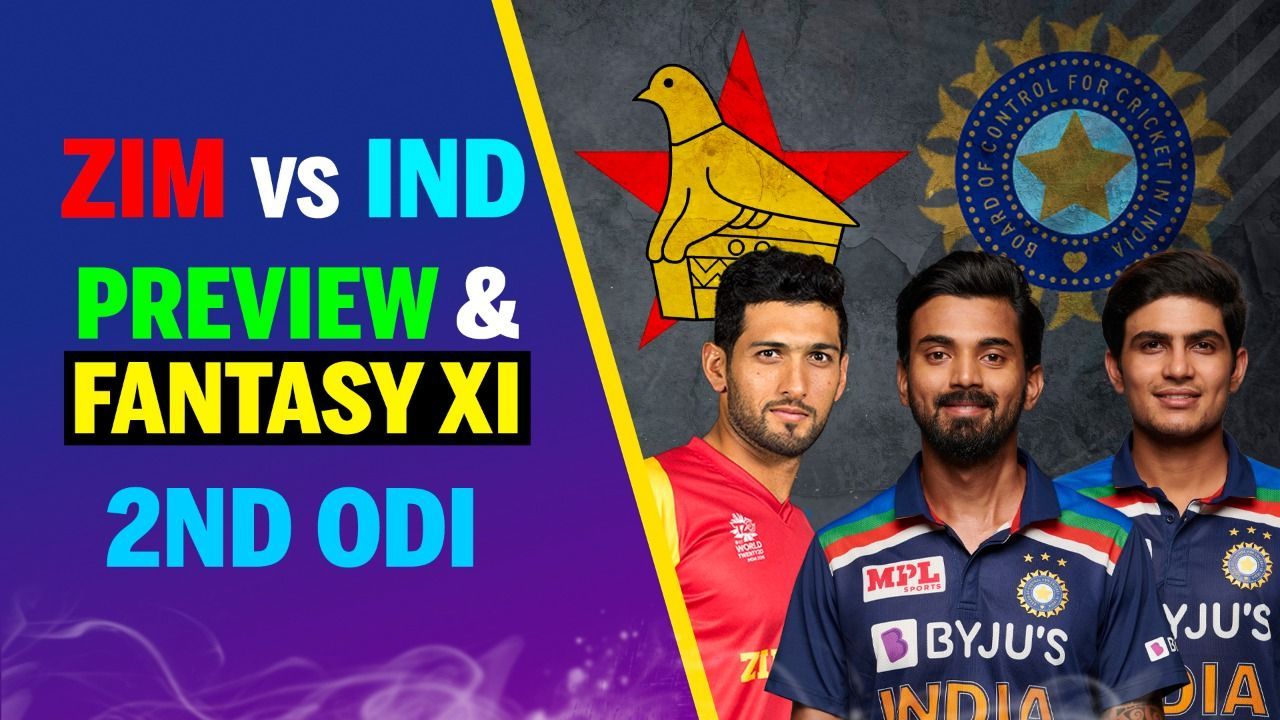 ZIM vs IND: India Eye Series Win | 2nd ODI Preview & Fantasy XI| KL Rahul | Deepak Chahar | S Gill