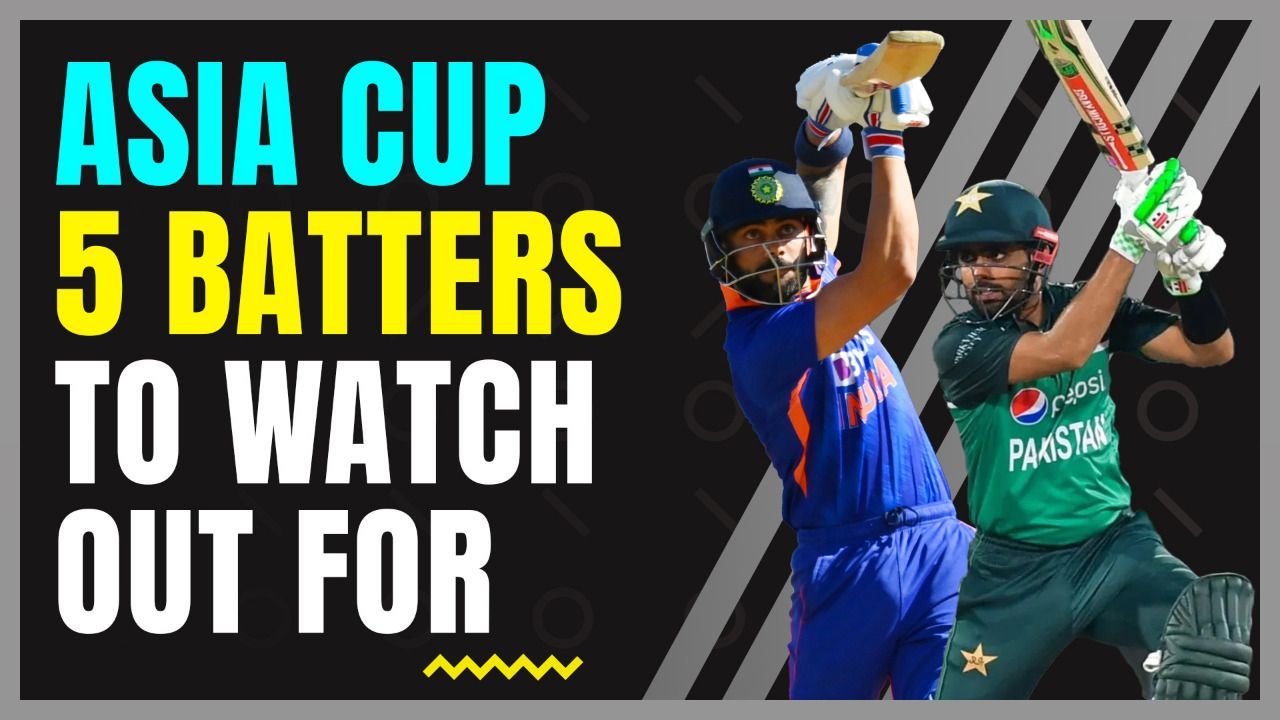 5 Batters Who Can Light Up Asia Cup