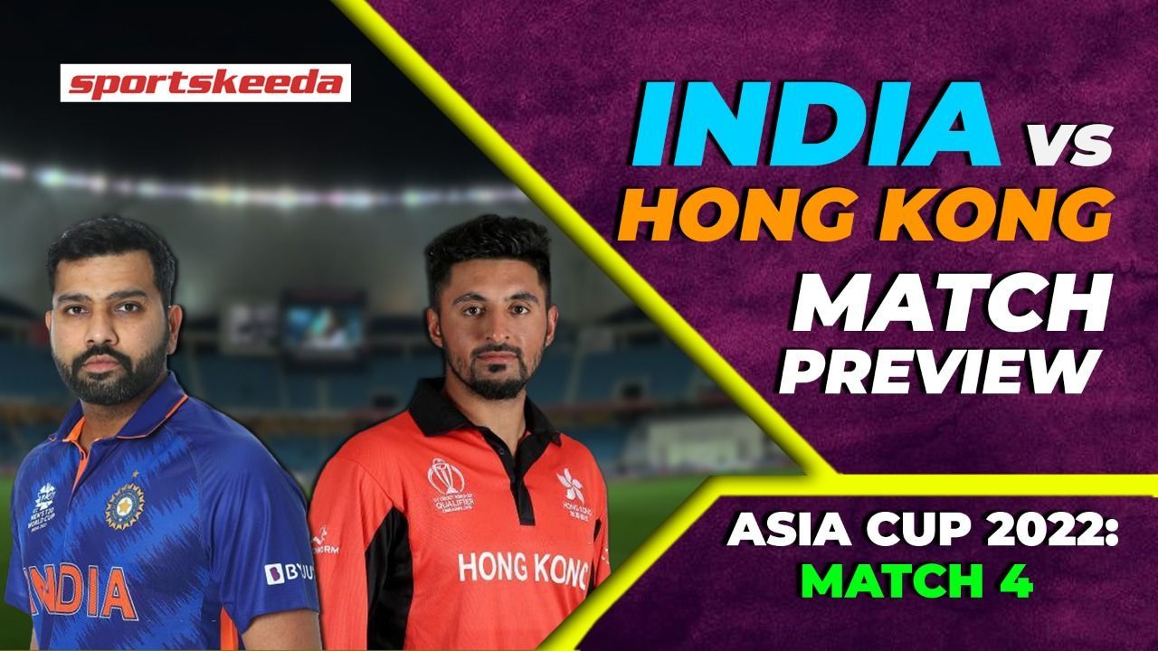 ASIA CUP 2022: Can Hong Kong cause an upset against India? | Match Preview |