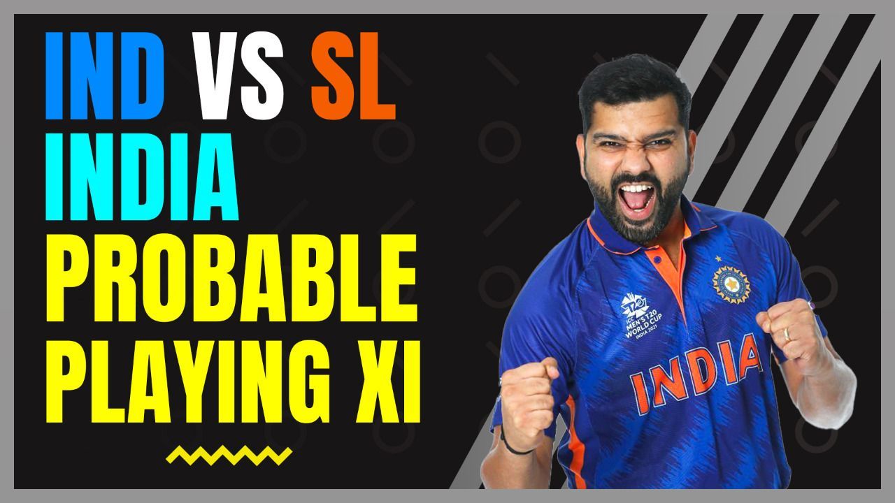 IND vs SL के मैच में Rohit Sharma कर सकते हैं 3-3 बदलाव, जानिए कैसी होगी India की Playing 11