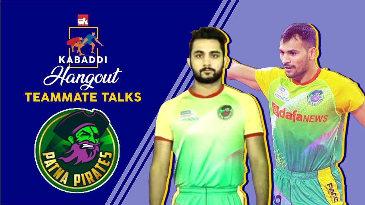 Patna Pirates: Teammate Talks ft. Sachin Tanwar and Rohit Gulia | PKL 9 | Pro Kabaddi League 2022