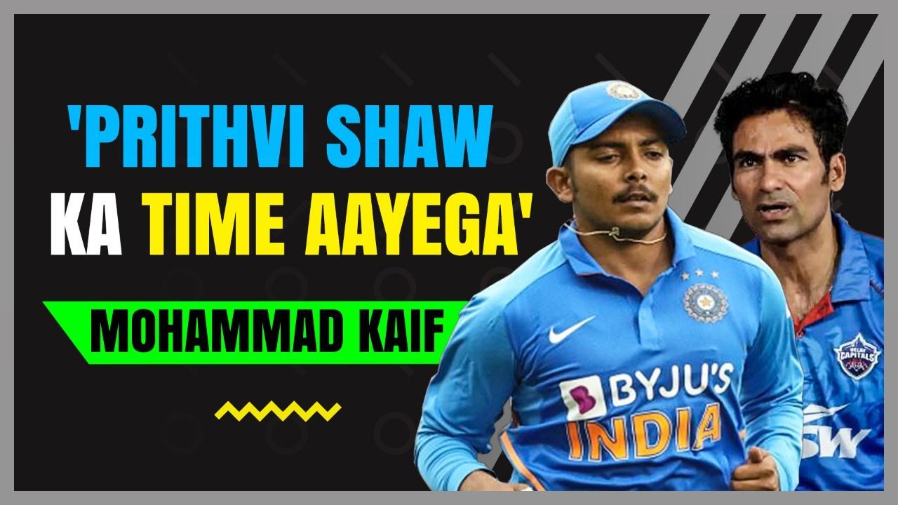 Why are selectors ignoring Prithvi Shaw? | Ft. Mohammad Kaif | NZ vs IND | BAN vs IND