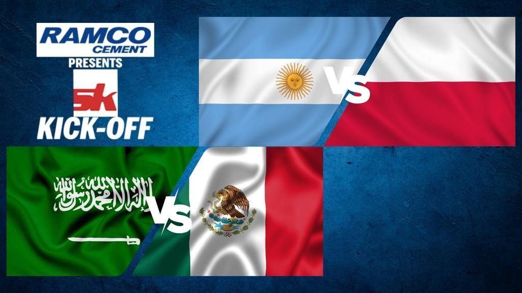 Argentina vs Poland , Saudi Arabia vs Mexico Ramco Cement Presents SK Kick-Off