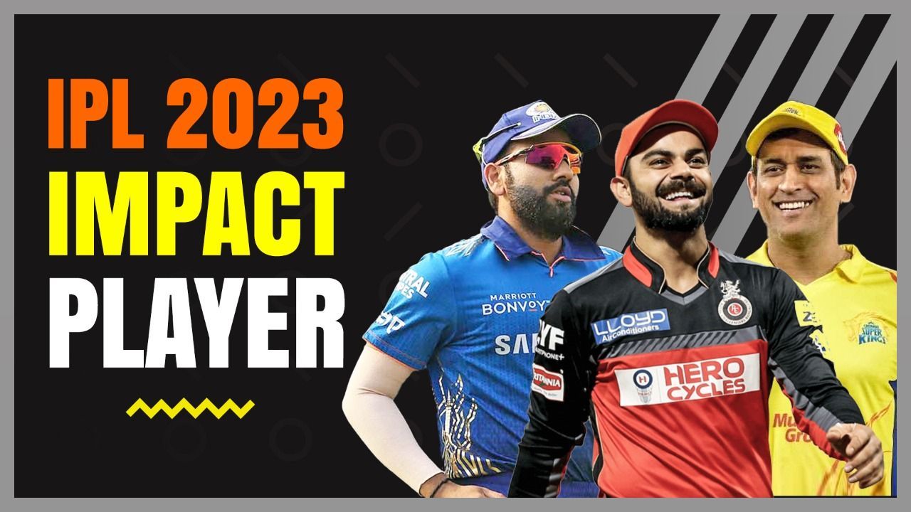 IPL 2023: The Pros and Cons of ‘Tactical Substitutes’ | Impact Player | SMAT 2022 | BCCI
