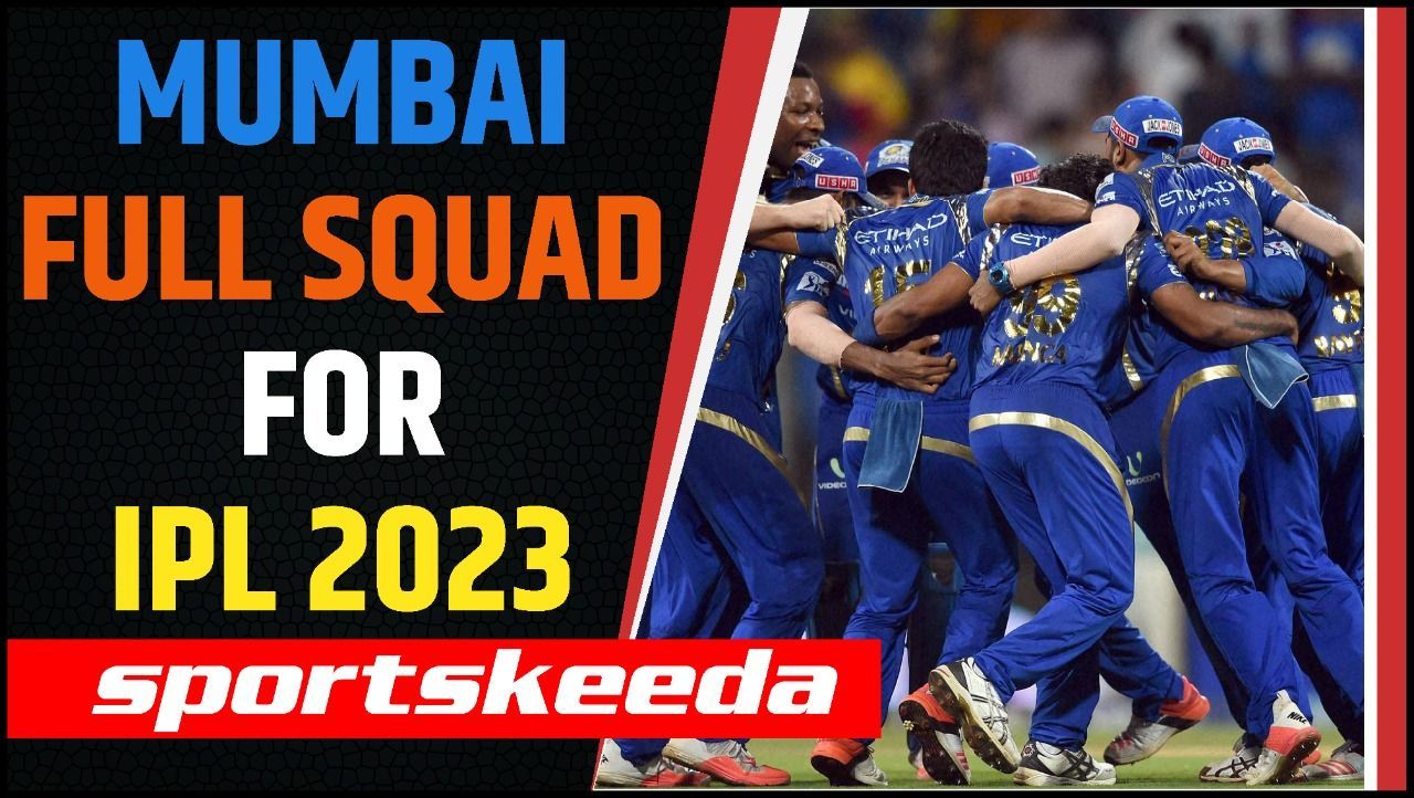 Mumbai Indians Squad for IPL 2023 | Full Squad for MI | MI Player List | MI Squad | IPL Auction