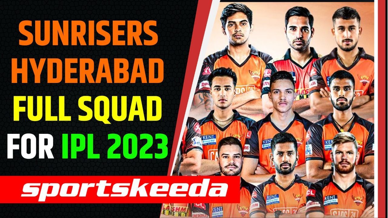 Sunrisers Hyderabad Squad For IPL 2023 | Full Squad For SRH | SRH ...