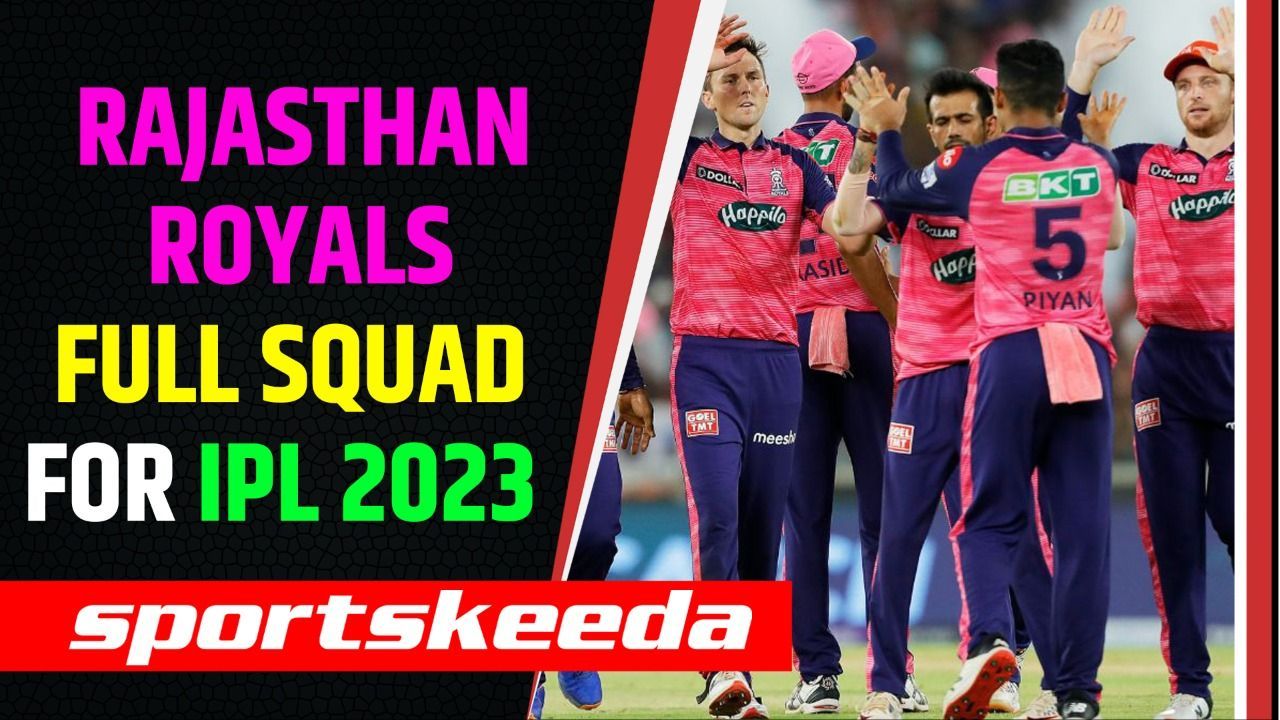 Rajasthan Royals Squad for IPL 2023 | Full Squad for RR | RR Player List | RR Squad | IPL Auction