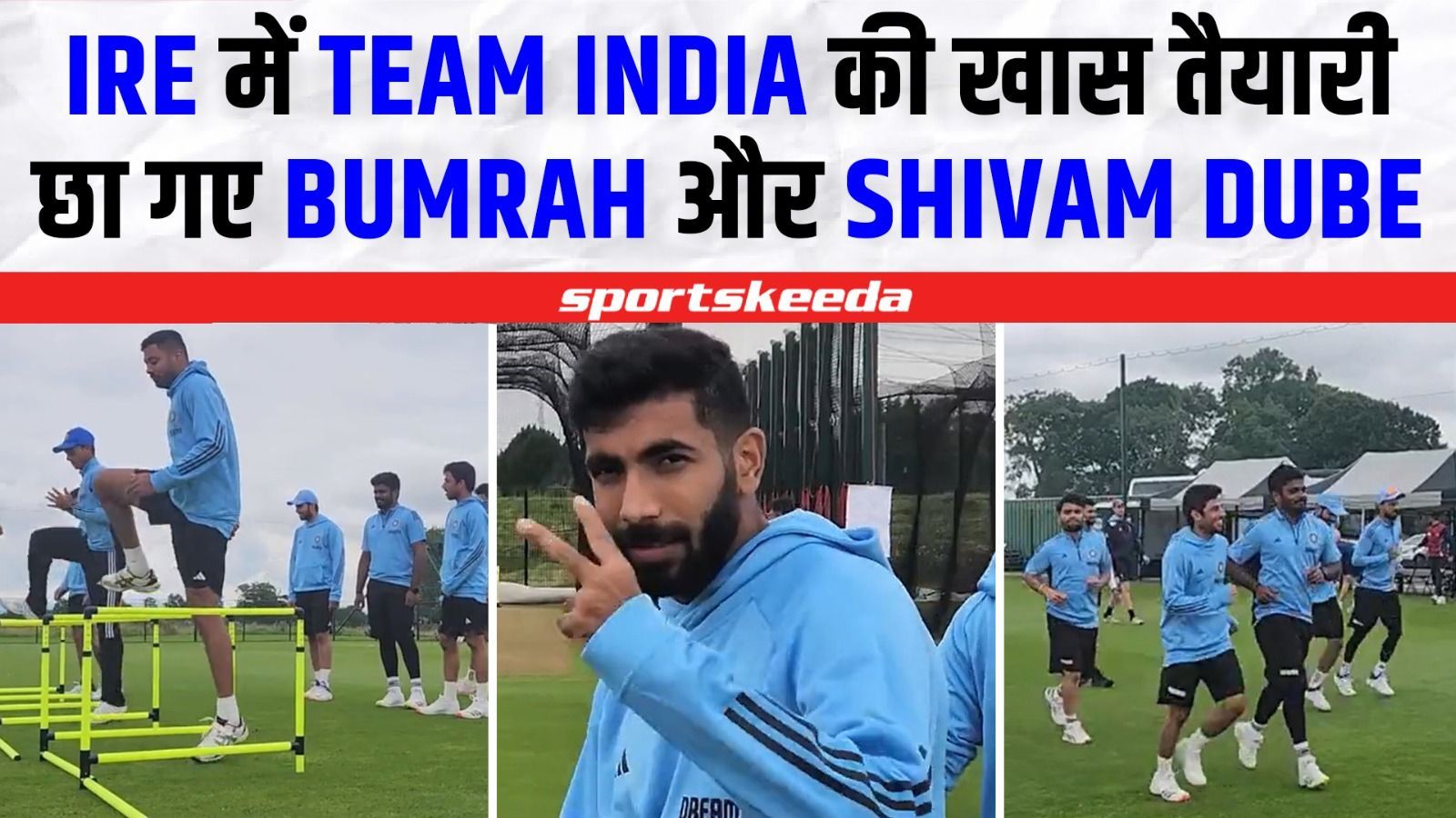 Team India ने Ireland से निपटने के लिए की खास तैयारी... Bumrah, Shivam ...