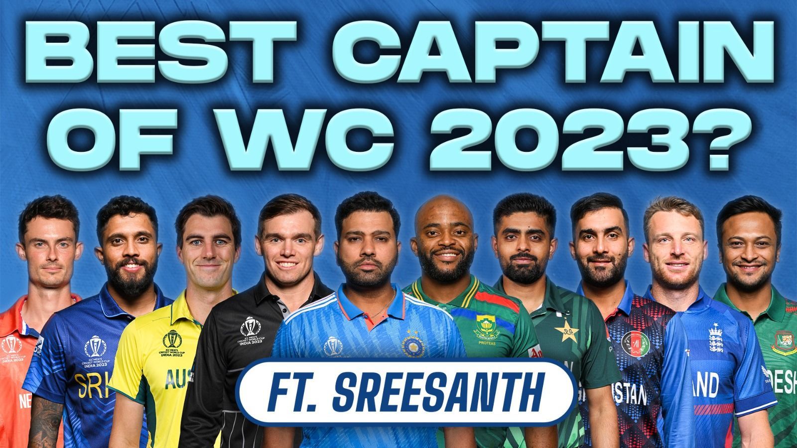 World Cup 2023 Report Card of All The 10 Captains Ft. Sreesanth Rohit Sharma Babar Azam