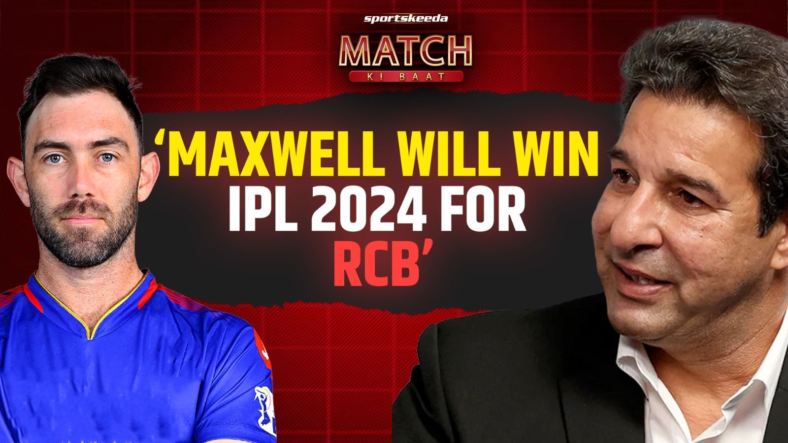 RCB is my New Favourite Team to Win IPL 2024 - Wasim Akram | Glenn Maxwell