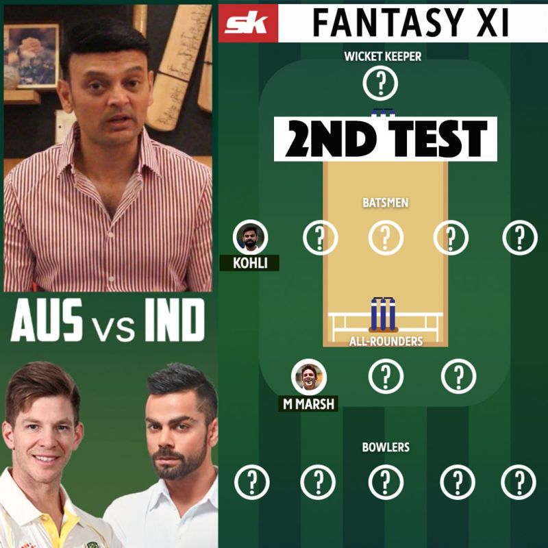 SK Fantasy Cricket XI: Ind vs Aus 2018, 2nd Test