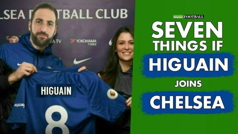 7 Things That Will Happen After Higuain Joins Chelsea