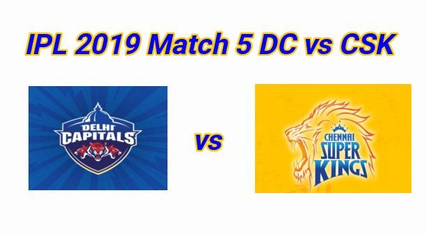 IPL 2019: Match 5, DC vs CSK Predicted Playing 11, Match Preview & Head to Head Records - March 26th, 2019