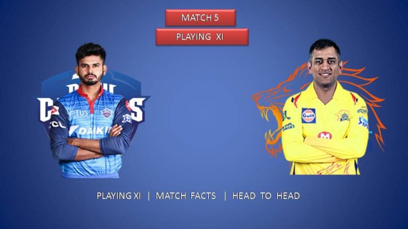 MATCH 5 : DC vs CSK | Match facts, Team Predictions and more