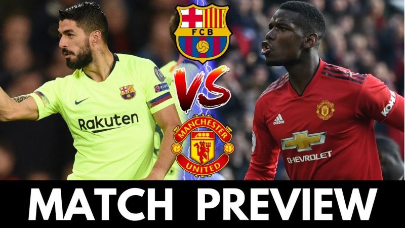 Barcelona vs Manchester United - UEFA Champions League Match Preview