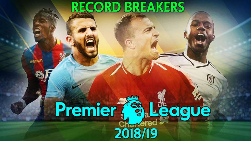 Premier League : All Records broken in 2018/19