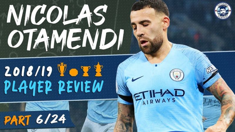 Nicolas Otamendi: Player Profile - Manchester City 2018/19 Season Review