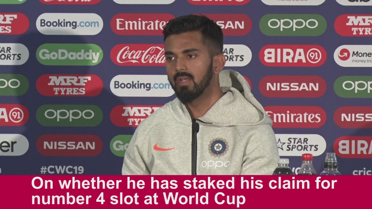 ICC CWC'19: Ready to bat at any position- KL Rahul