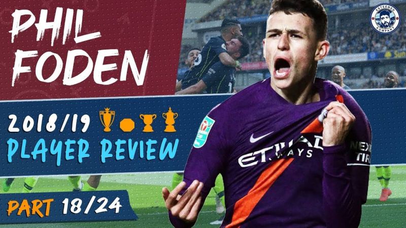 Phil Foden: Player Profile - Manchester City 2018/19 Season Review