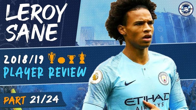 Leroy Sane | Man City 2018/19 Season Review