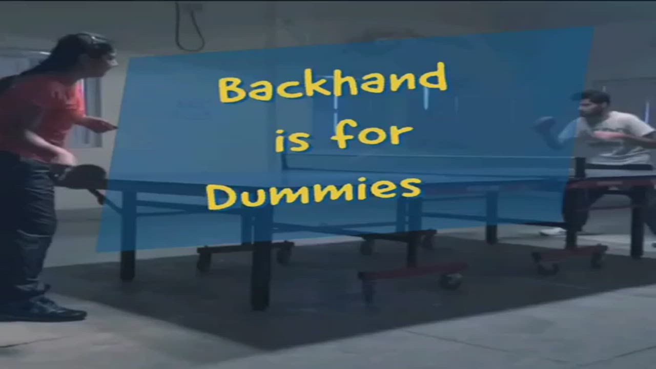 Backhand is for Dummies