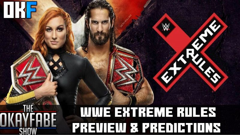 Wwe Extreme Rules 2019 Full Show Preview & Predictions | The OKayFabe Show #11