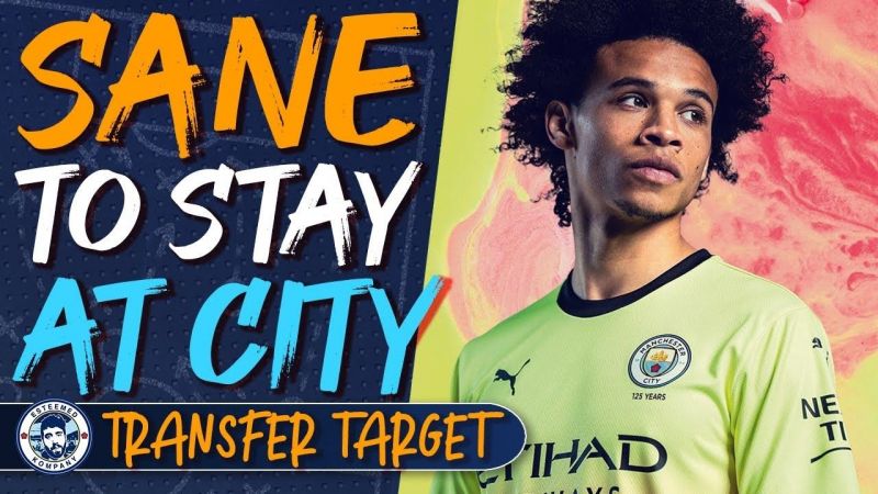 Premier League: Leroy Sane To Stay At Man City | Transfer Target
