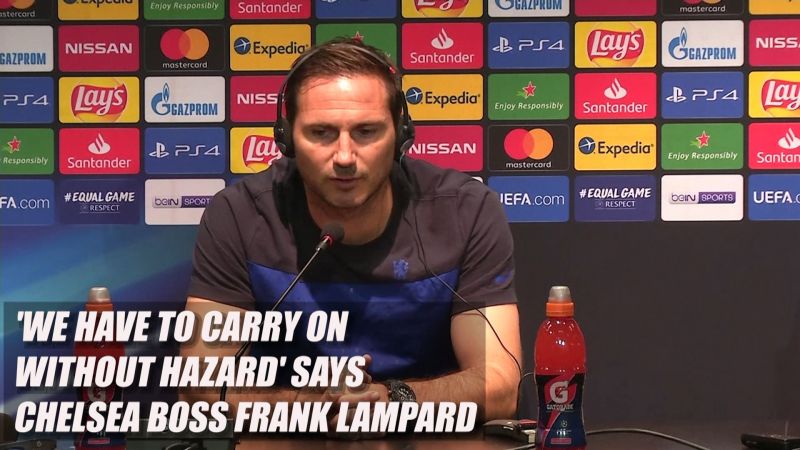 "We have to carry on without Hazard" says Chelsea boss Frank Lampard