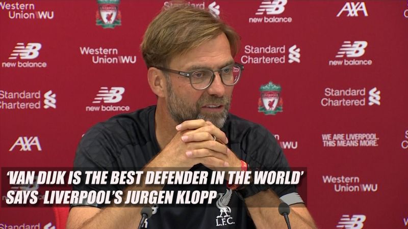 ‘Van Dijk is the best defender in the world’ says liverpool’s jurgen Klopp