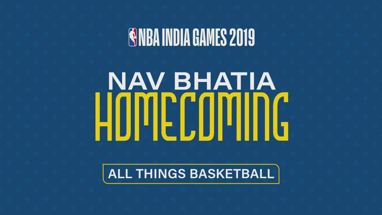 NBA Games India 2019: Nav Bhatia Homecoming - All Things Basketball