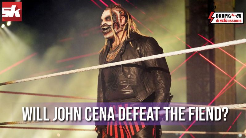 Will John Cena defeat The Fiend? | Dropkick DiSKussions podcast
