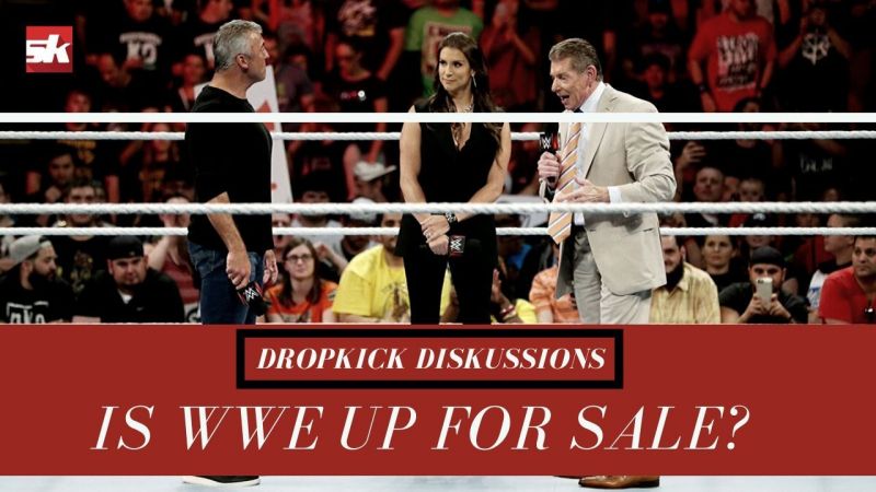Is WWE up for sale? | Dropkick DiSKussions Podcast