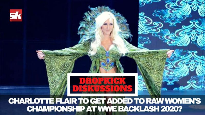Charlotte Flair to get added to RAW Women's Championship match at WWE Backlash 2020?