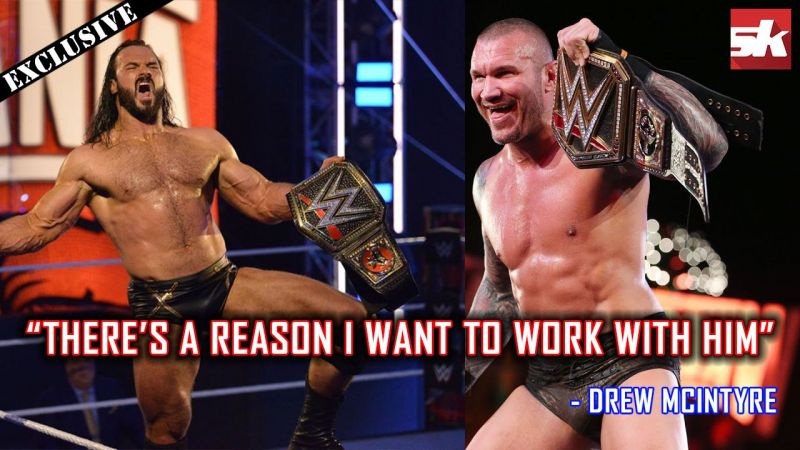 WWE Champion Drew McIntyre reveals why he wants to wrestle Randy Orton