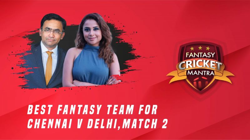 CHE vs DEL | Top 11 Picks by Saba Karim | Why to Pick Dhoni both as a wicket keeper & captain