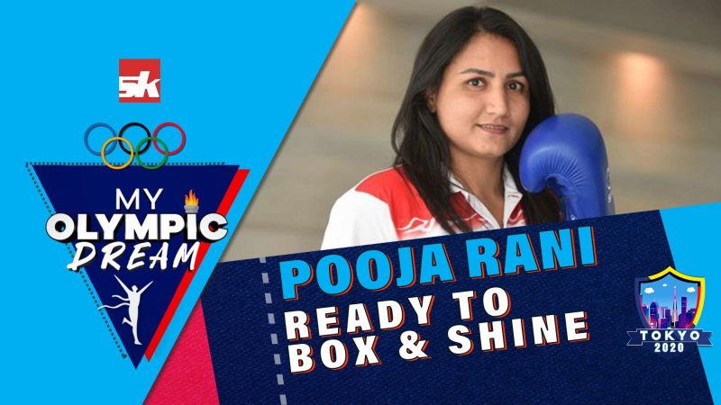 Pooja Rani is ready to box and shine in Tokyo | My Olympic Dream | Boxing |